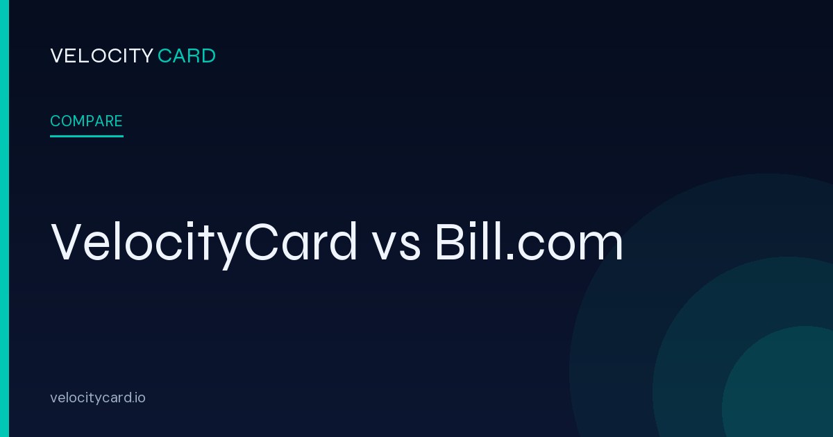 VelocityCard vs Bill.com — Side-by-Side Comparison