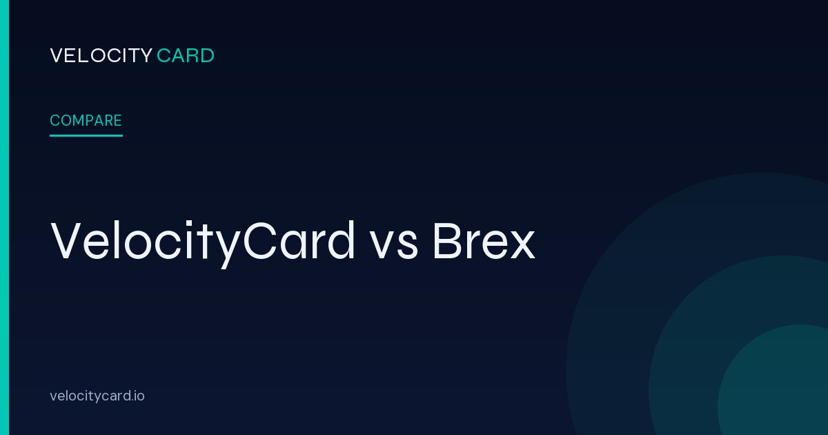 VelocityCard vs Brex — Side-by-Side Comparison
