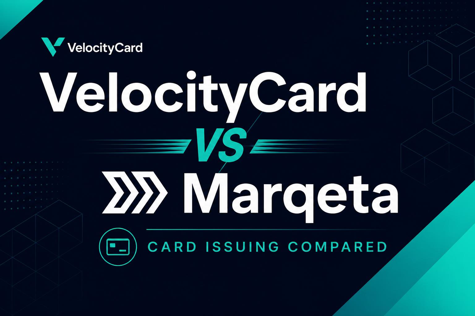 VelocityCard: The Marqeta Alternative for SMB Card Issuing