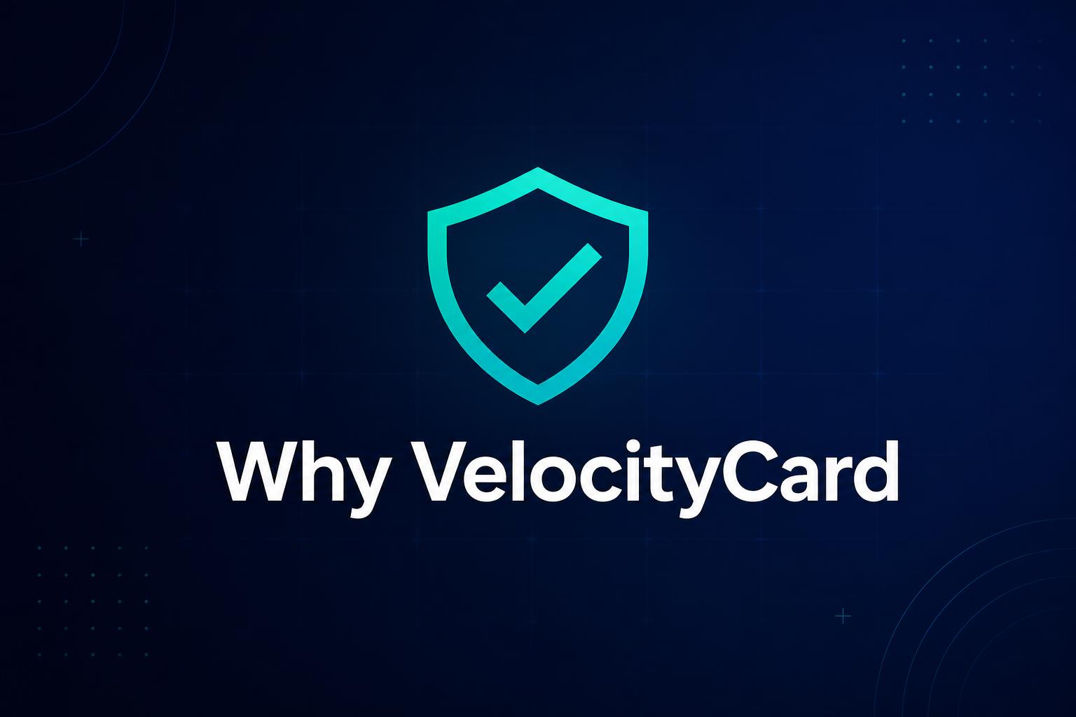 Why VelocityCard — Built for Growing Businesses
